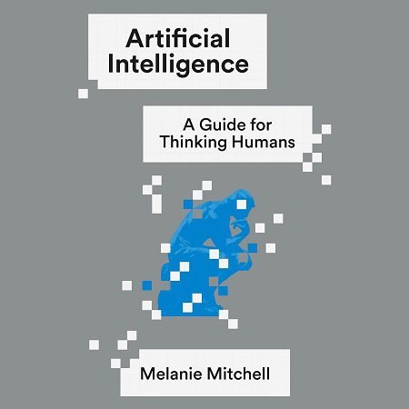 | Artificial Intelligence A Guide for Thinking Humans Artificial Intelligence: A Guide for Thinking Humans