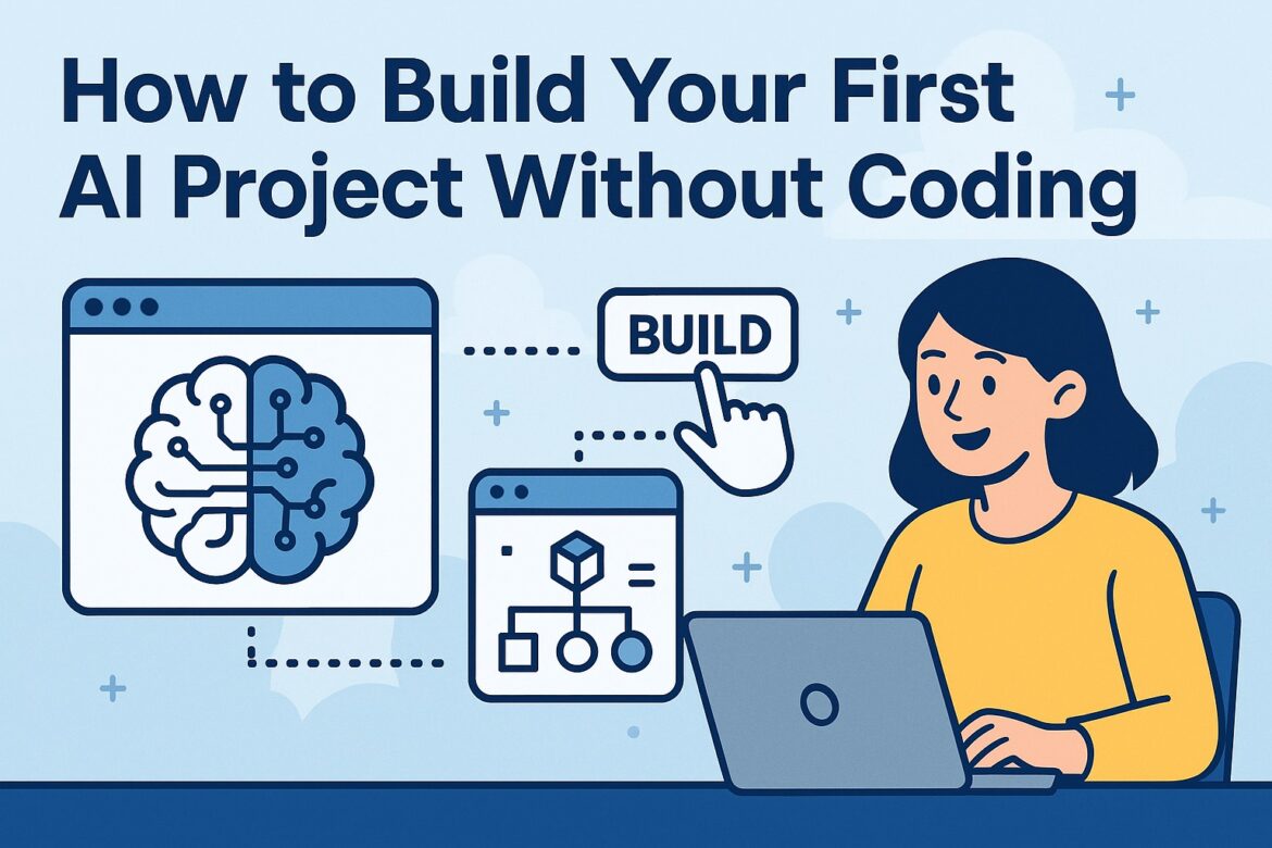 How to Build Your First AI Project Without Coding